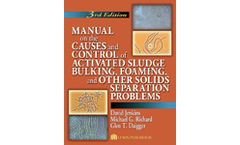Manual on the Causes and Control of Activated Sludge Bulking, Foaming, and Other Solids Seperation Problems, 3rd Edition