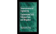 Geoenvironmental Engineering: Contaminated Soils, Pollutant Fate, and Mitigation
