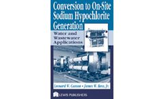 Conversion to On-Site Sodium Hypochlorite Generation: Water and Wastewater Applications
