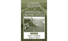 Compost Utilization In Horticultural Cropping Systems