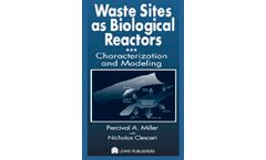 Waste Sites as Biological Reactors: Characterization and Modeling