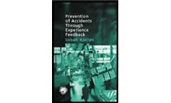 Prevention of Accidents Through Experience Feedback