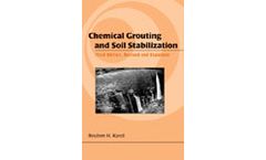 Chemical Grouting And Soil Stabilization, Revised And Expanded