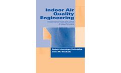 Indoor Air Quality Engineering: Environmental Health and Control of Indoor Pollutants