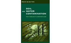 Soil and Water Contamination: From Molecular to Catchment Scale