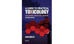 A Guide to Practical Toxicology: Evaluation, Prediction, and Risk, Second Edition