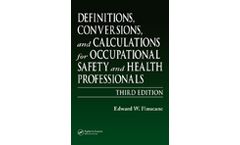 Definitions, Conversions, and Calculations for Occupational Safety and Health Professionals, Third Edition
