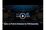 Alpha on Preform Solutions for PCB Assembly Video