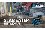 Star Industries: Slab Eater Testimonial - Video