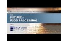 The Future of Food Processing with P&P Optica Video