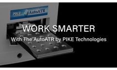 Work Smarter, Not Harder with the AutoATR by PIKE Technologies - Video