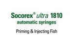 Socorex ultra 1810: Priming & Injecting Fish - Video