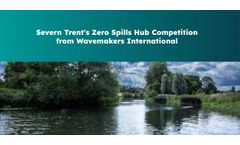 Severn Trent’s Zero Spills Hub Competition - Wavemakers International