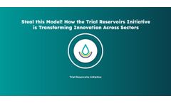 Steal this Model! How the Trial Reservoirs Initiative is Transforming Innovation Across Sectors