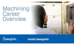 Machining Career Overview | Inside Swagelok | Swagelok [2020] - Video