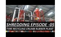 WASTE TYRE RECYCLING PLANT MACHINE IN INDIA: CRUMB RUBBER PLANT | TIRE SHREDDER EPISODE 05 |CRM 2000 - Video
