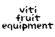 Vitifruit Equipment
