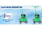 Vijay - Model 200 - Micro Weeder