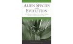 Alien Species and Evolution: The Evolutionary Ecology of Exotic Plants, Animals, Microbes, and Interacting Native Species