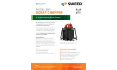 Sweed - Model 300 - Tough Light Duty Scrap Chopper  - Brochure