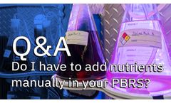 Do I have to add nutrients manually to my photobioreactor?