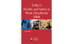 Tolley`s Health & Safety at Work Handbook 2008 20th edition
