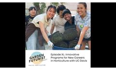Episode XL: Innovative Programs for New Careers in Horticulture - Video