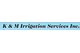 K & M Irrigation Services Inc 