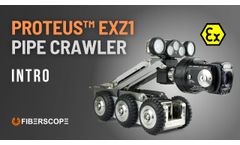 Explosion Proof Pipe Inspection Robot PROTEUS ExZ1 | Intro Video