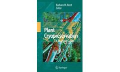 Plant Cryopreservation: A Practical Guide