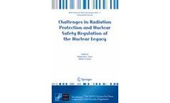 Challenges in Radiation Protection and Nuclear Safety Regulation of the Nuclear Legacy
