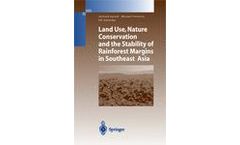 Land Use, Nature Conservation and the Stability of Rainforest Margins in Southeast Asia