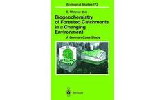 Biogeochemistry of Forested Catchments in a Changing Environment
