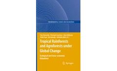 Tropical Rainforests and Agroforests under Global Change