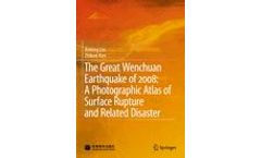 The Great Wenchuan Earthquake of 2008: A Photographic Atlas of Surface Rupture and Related Disaster