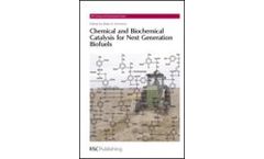 Chemical and Biochemical Catalysis for Next Generation Biofuels