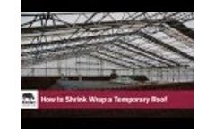 How to Shrink Wrap a Temporary Roof Video