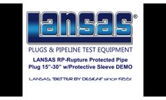 Lansas rp-rupture protected pipe plug 15`-30` rp plug with protective sleeve - Video