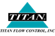 Titan Flow Control, Inc.