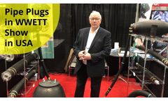 Pipe Plugs in WWETT Show in USA - Video