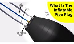 PlugCo - What is the Inflatable Pipe Plug - Video