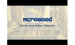 Acrowood | Continuous Debarker - Video