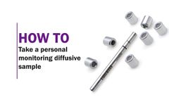 How to Take a Personal Monitoring Diffusive Sample - Video