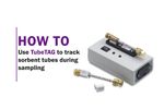 How to Use TubeTAG to Track Sorbent Tubes During Sampling - Video