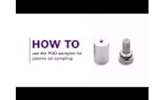 How to Use the POD Sampler for Passive Air Sampling - Video