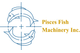 Pisces Fish Machinery Inc.