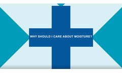 Why should I care about moisture?