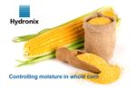 Controlling moisture in whole corn