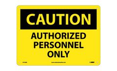 NMC - Model C416AB - Caution Authorized Personnel Only Sign - Standard Aluminum, 10