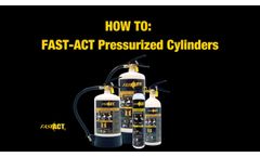 How to: FAST-ACT Pressurized Cylinders